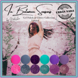In Between Seasons Glitter Collection