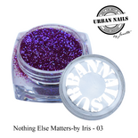 Nothing Else Matters by Iris Glitter collection
